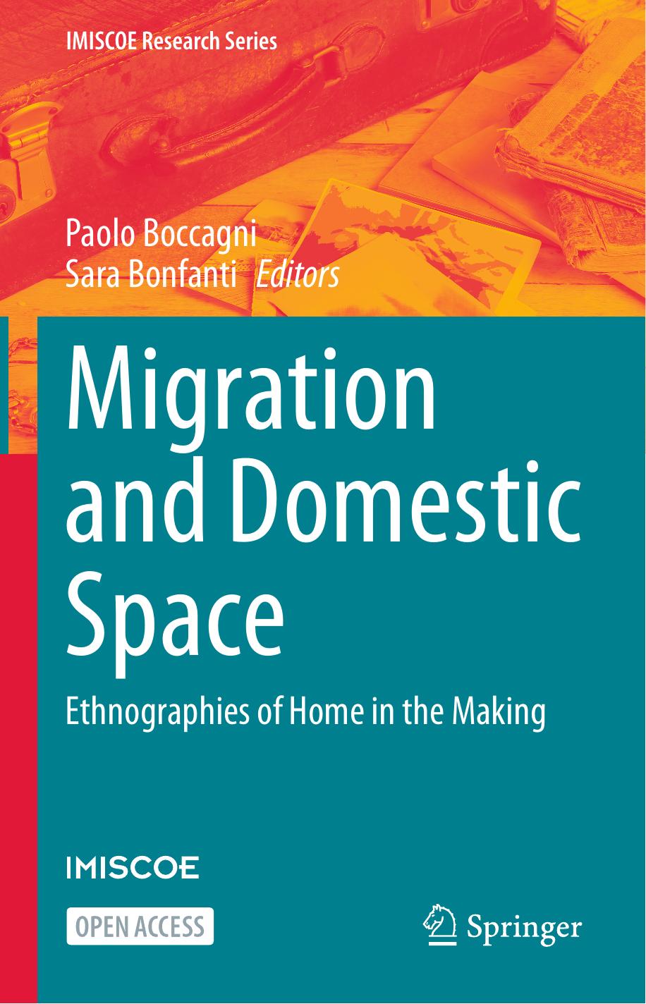 Migration and Domestic Space: Ethnographies of Home in the Making by Paolo Boccagni Sara Bonfanti