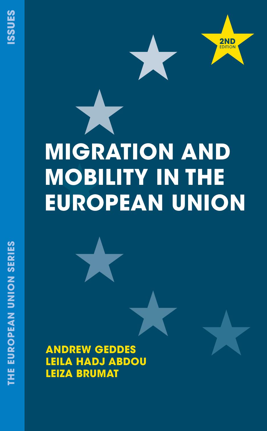 Migration and Mobility in the European Union by Andrew Geddes Leila Hadj-Abdou Leiza Brumat