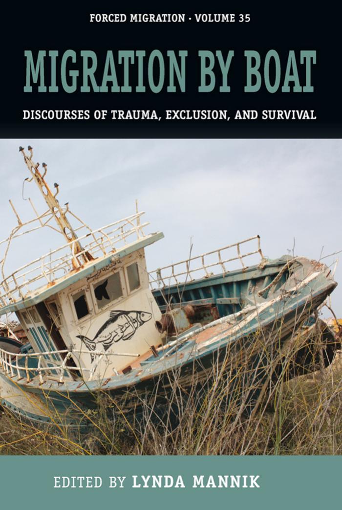 Migration by Boat: Discourses of Trauma, Exclusion and Survival by Lynda Mannik (ed.)