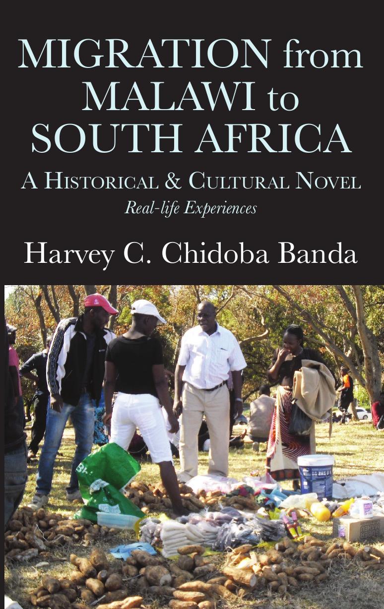 Migration from Malawi to South Africa: A Historical and Cultural Novel by C. Banda