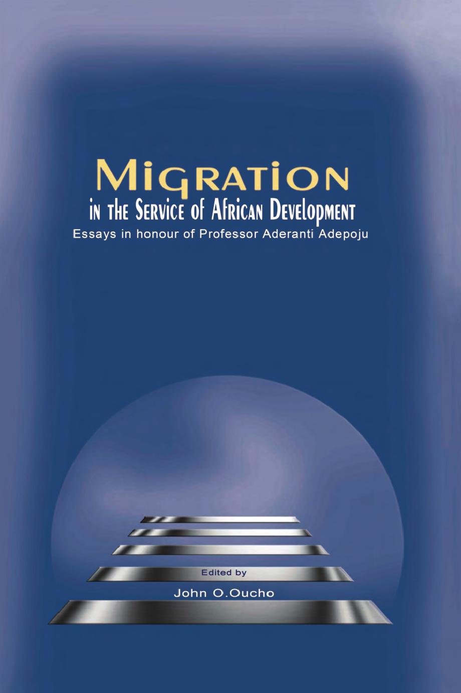 Migration in the Service of African Development by John O. Oucho