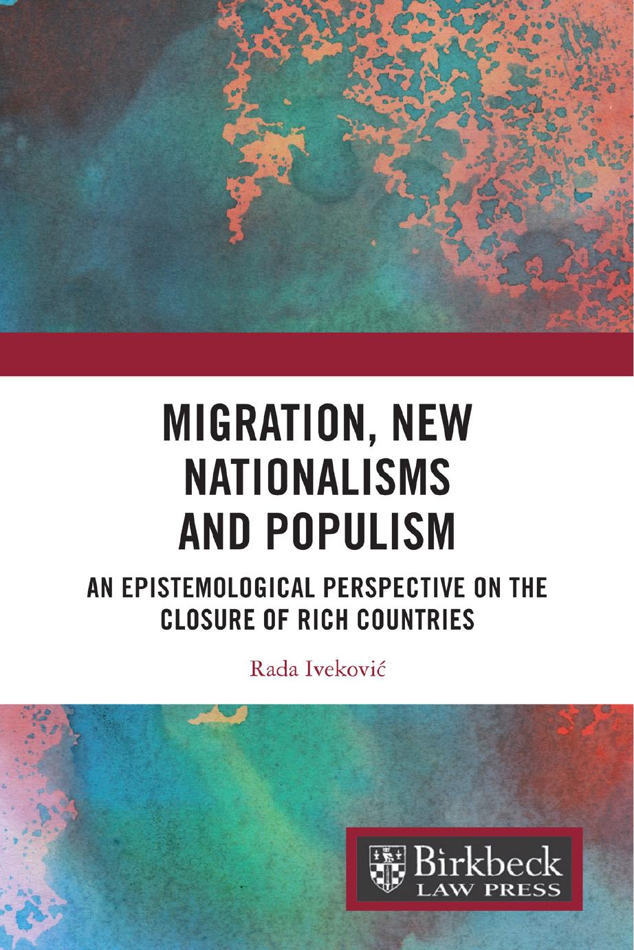 Migration, New Nationalisms and Populism: An Epistemological Perspective on the Closure of Rich Countries by Rada Ivekovic