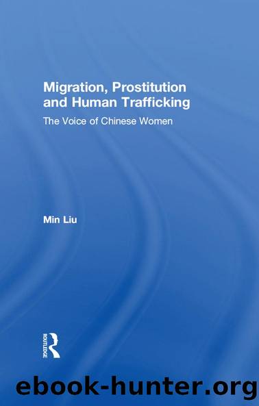 Migration, Prostitution and Human Trafficking by Min Liu