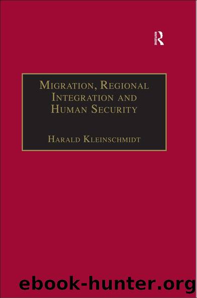 Migration, Regional Integration and Human Security by Harald Kleinschmidt