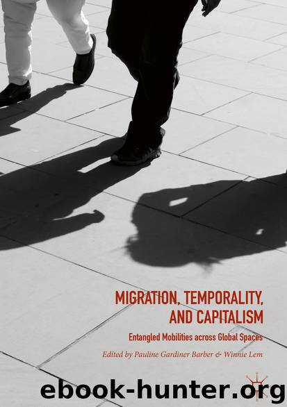 Migration, Temporality, and Capitalism by Pauline Gardiner Barber & Winnie Lem