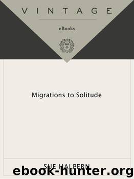 Migrations to Solitude by Sue Halpern