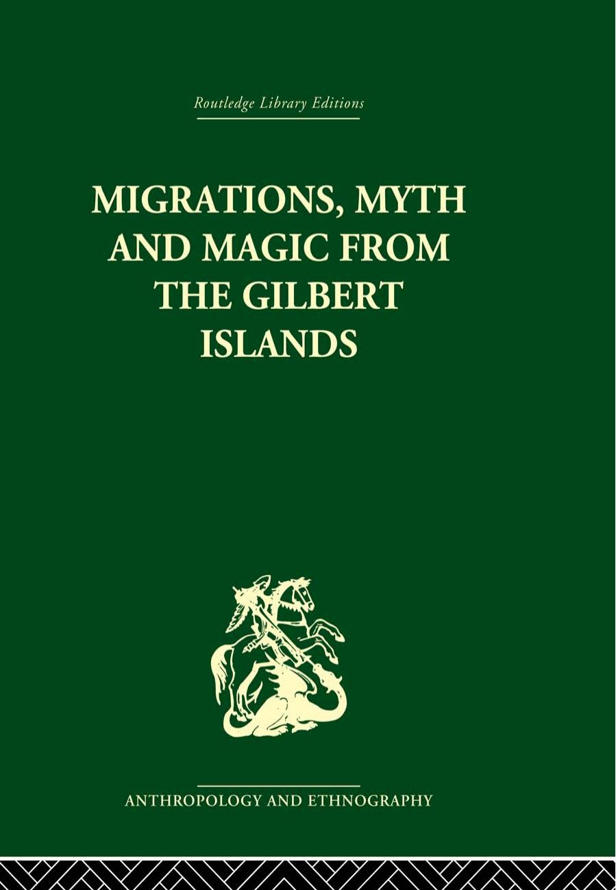 Migrations, Myth and Magic from the Gilbert Islands by Arthur Grimble