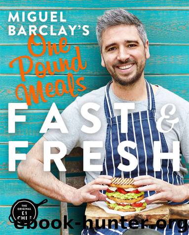 Miguel Barclay's FAST & FRESH One Pound Meals by Barclay Miguel