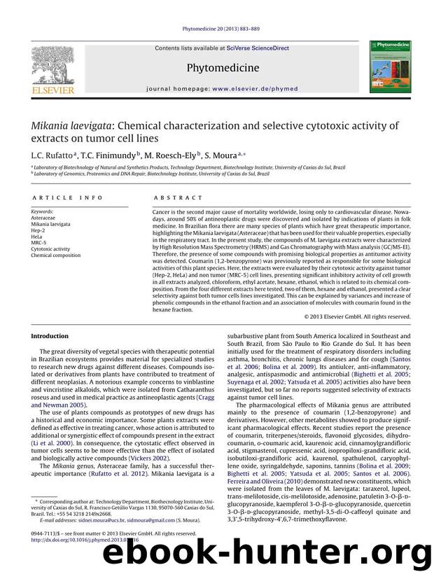 Mikania laevigata: Chemical characterization and selective cytotoxic activity of extracts on tumor cell lines by L.C. Rufatto & T.C. Finimundy & M. Roesch-Ely & S. Moura