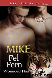 Mike [Wounded Hearts 2] (Siren Publishing Classic ManLove) by Fel Fern