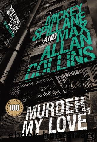 Mike Hammer - Murder, My Love by Max Allan Collins & Mickey Spillane