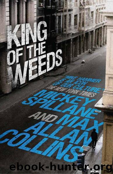 Mike Hammer: King of the Weeds by Mickey Spillane & Max Allan Collins