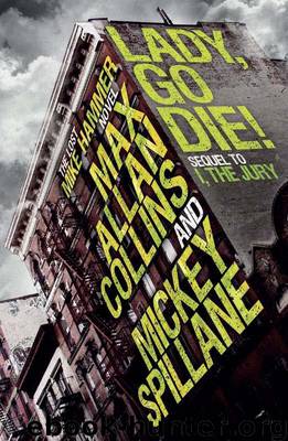 Mike Hammer: Lady, Go Die! by Mickey Spillane & Max Allan Collins