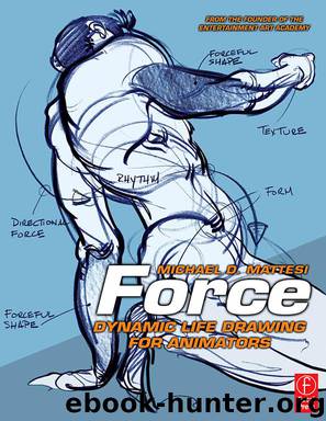 Mike Mattesi by Force: Dynamic Life Drawing for Animators