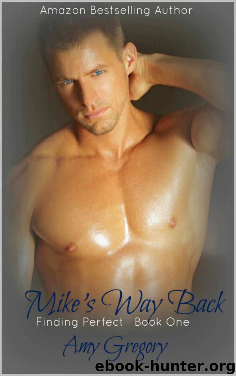 Mike's Way Back (Finding Perfect) by Gregory Amy
