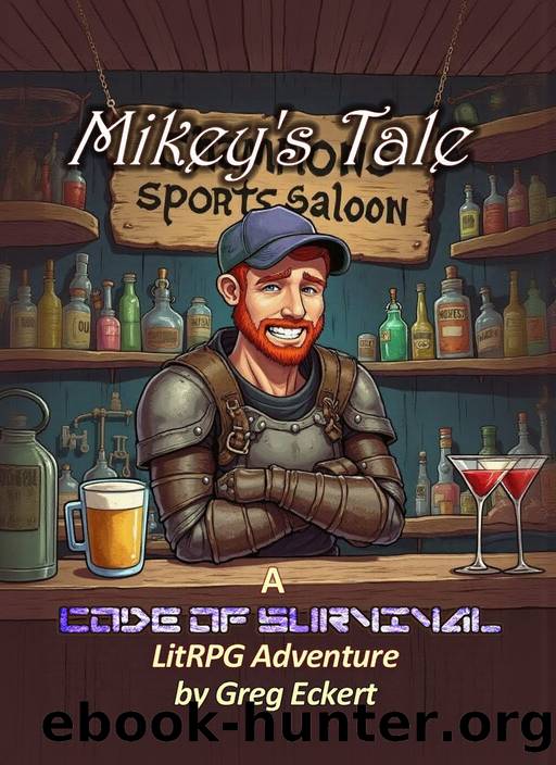 Mikey's Tale: A Code of Survival LitRPG Adventure (The Code of Survival - A LitRPG Apocalypse Adventure) by Greg Eckert
