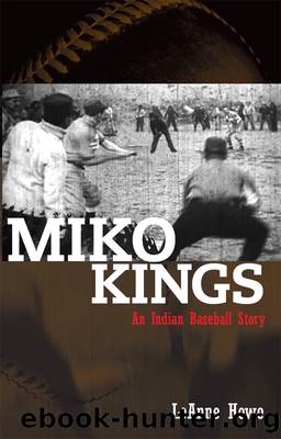 Miko Kings by LeAnne Howe