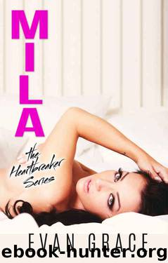 Mila (Heartbreaker #3) by Evan Grace