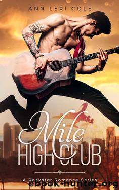 Mile High Club: A Rockstar Romance Series by Ann Lexi Cole