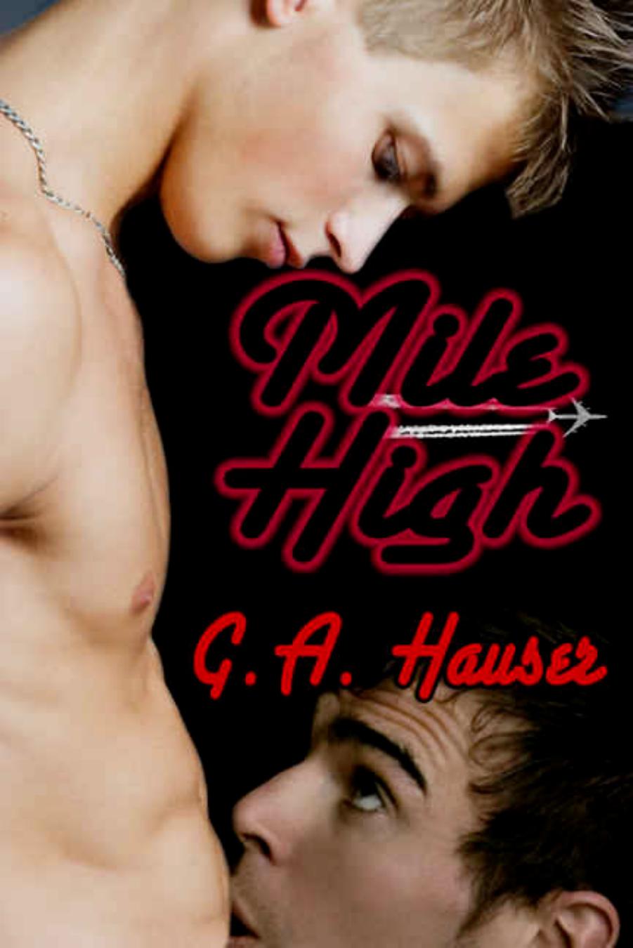 Mile High by G.A. Hauser