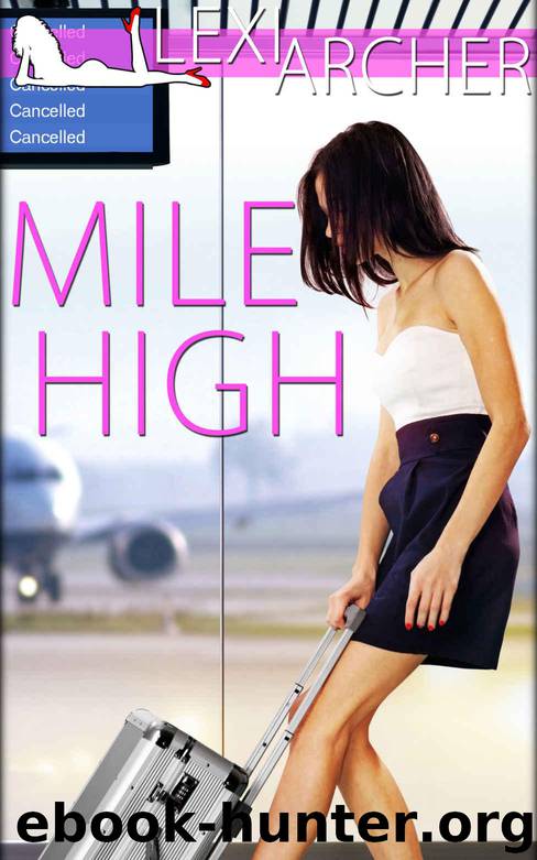 Mile High: A Hotwife Fantasy by Archer Lexi