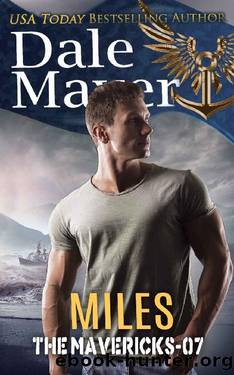 Miles (The Mavericks Book 7) by Dale Mayer