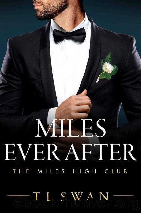 Miles Ever After (Miles High Series) by T L Swan
