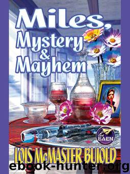 Miles, Mystery & Mayhem by Lois McMaster Bujold