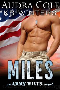 Miles: An Army Wives Novel by KB Winters & Audra Cole