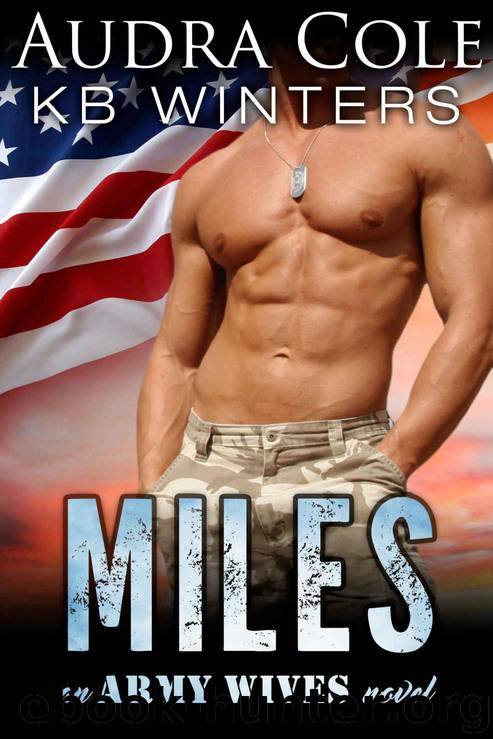 Miles: An Army Wives Novel by Winters KB & Cole Audra