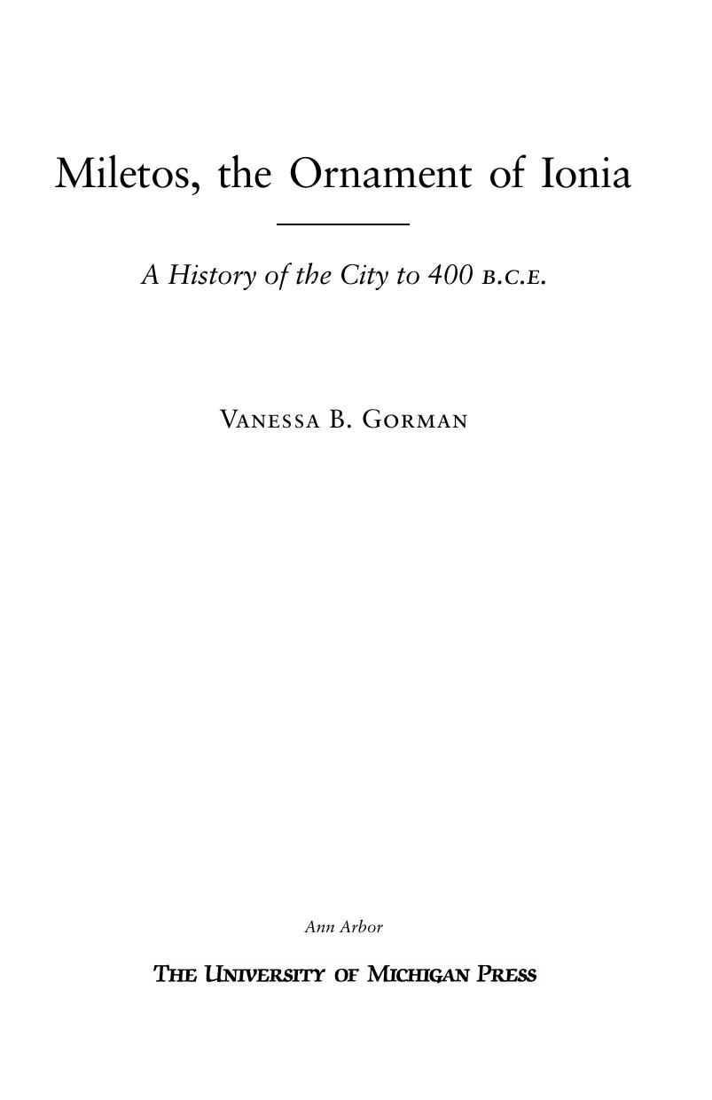 Miletos, the Ornament of Ionia: A History of the City to 400 B.C.E by Gorman Vanessa Barrett