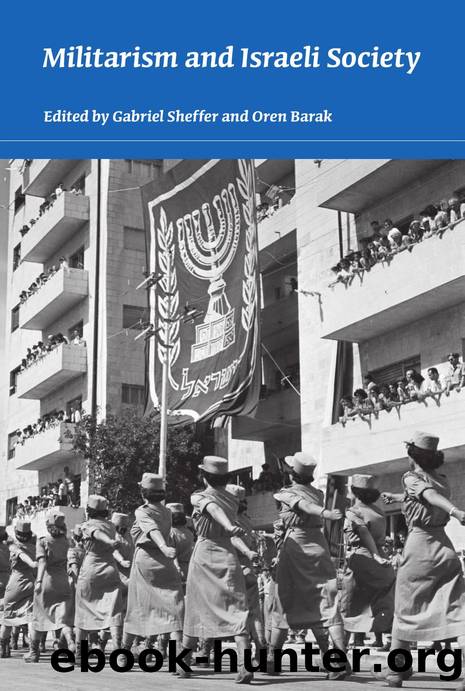 Militarism and Israeli Society by Sheffer Gabriel.; Barak Oren
