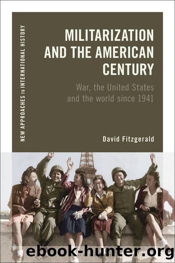 Militarization and the American Century by David Fitzgerald