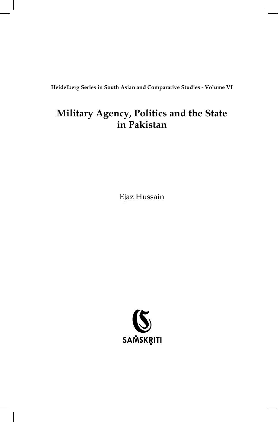 Military Agency, Politics and the State in Pakistan by Ejaz Hussain