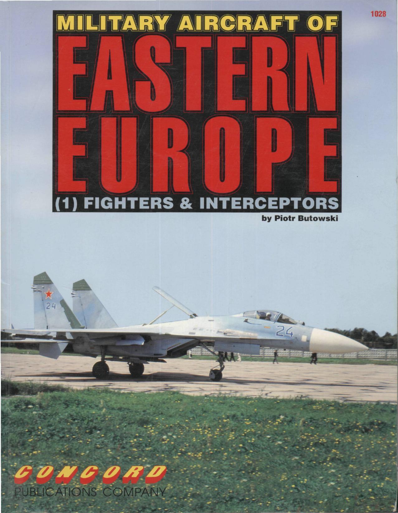 Military Aircraft of Eastern Europe: (1) Fighters & Interceptors by Michael Green Greg Stewart