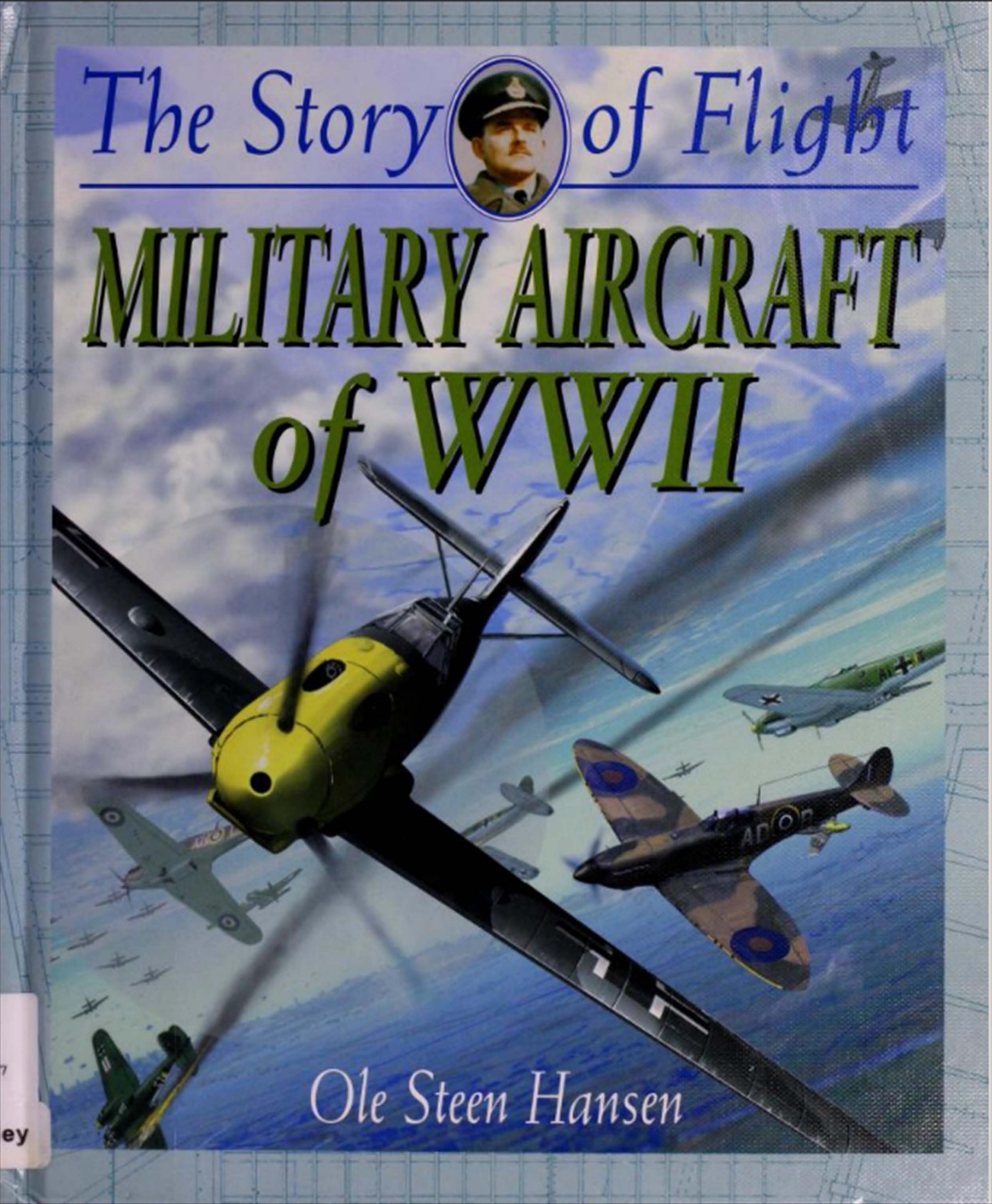 Military Aircraft of WW II (The Story of Flight) by Unknow