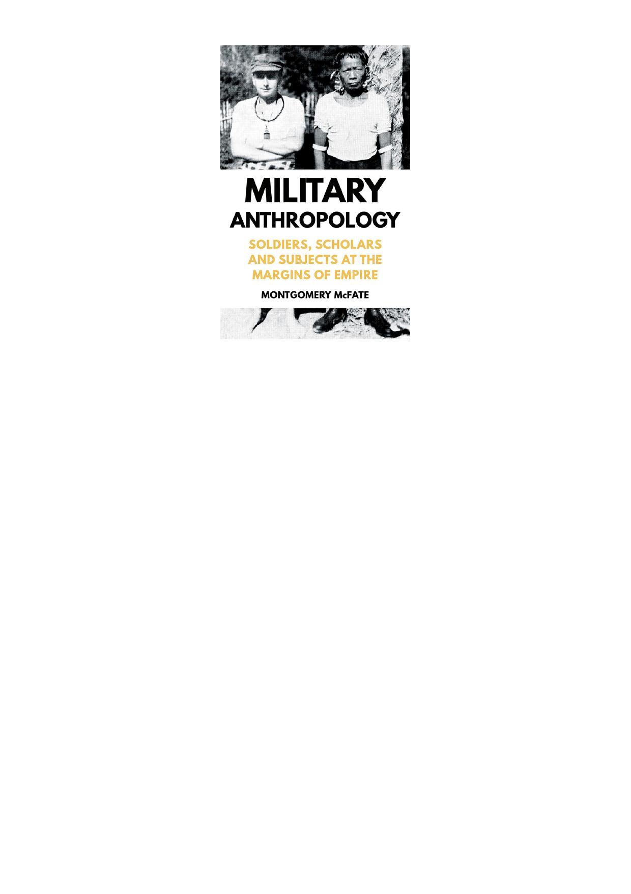 Military Anthropology: Soldiers, Scholars and Subjects at the Margins of Empire by Montgomery McFate