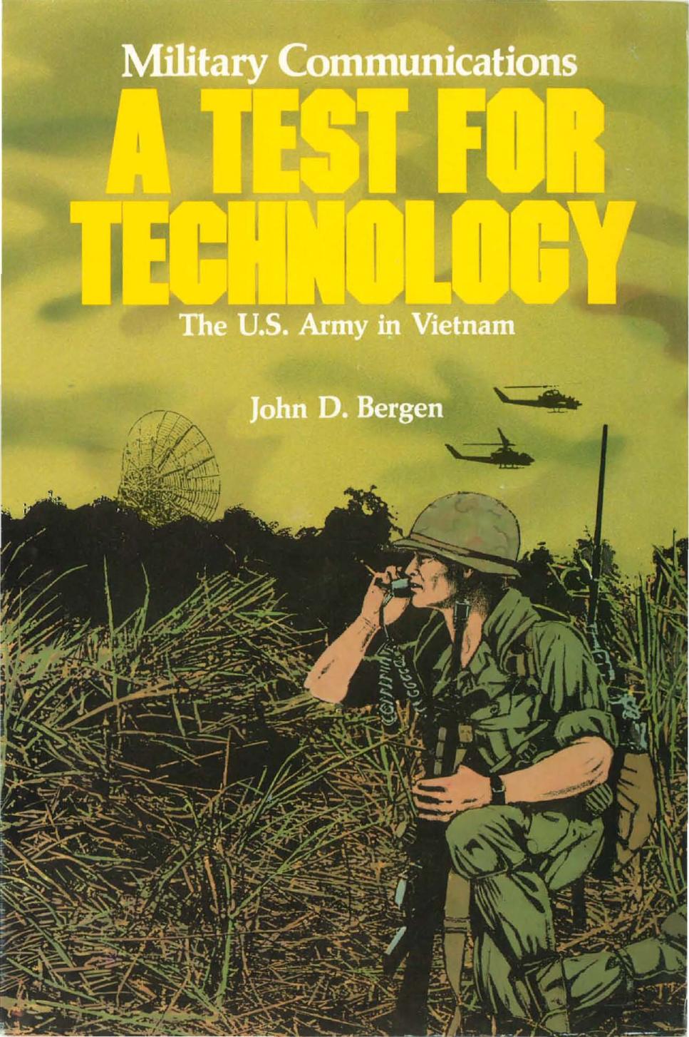 Military Comm. - A Test for Tech. [US Army in Vietnam] by J. Bergen