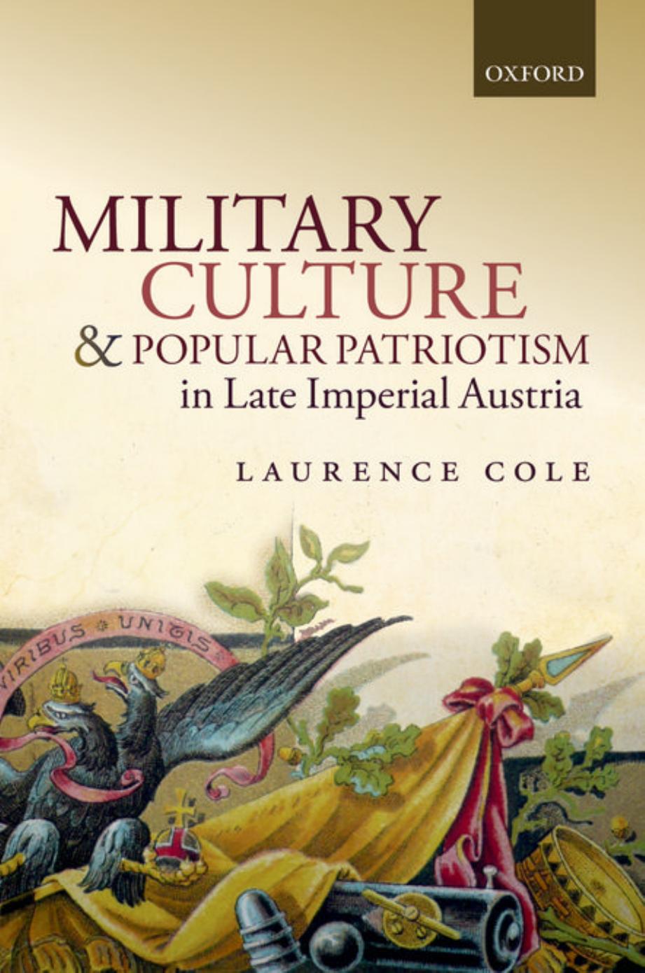 Military Culture and Popular Patriotism in Late Imperial Austria by Unknow