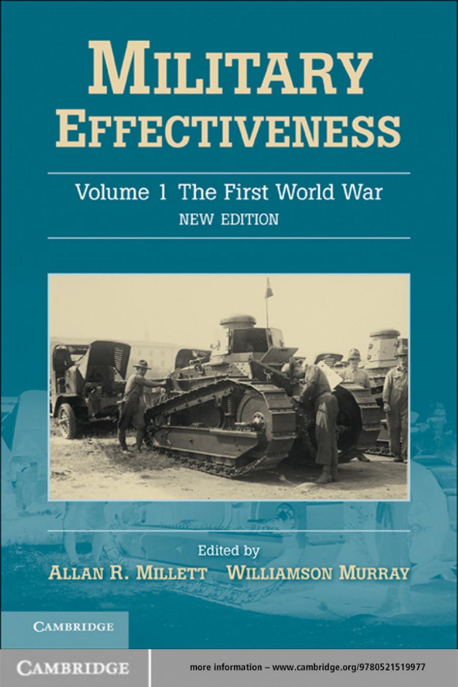 Military Effectiveness, Vol. 1: The First World War (Mershon Center Series on International Security and Foreign Policy) by Allan R. Millett (editor) Williamson Murray (editor)