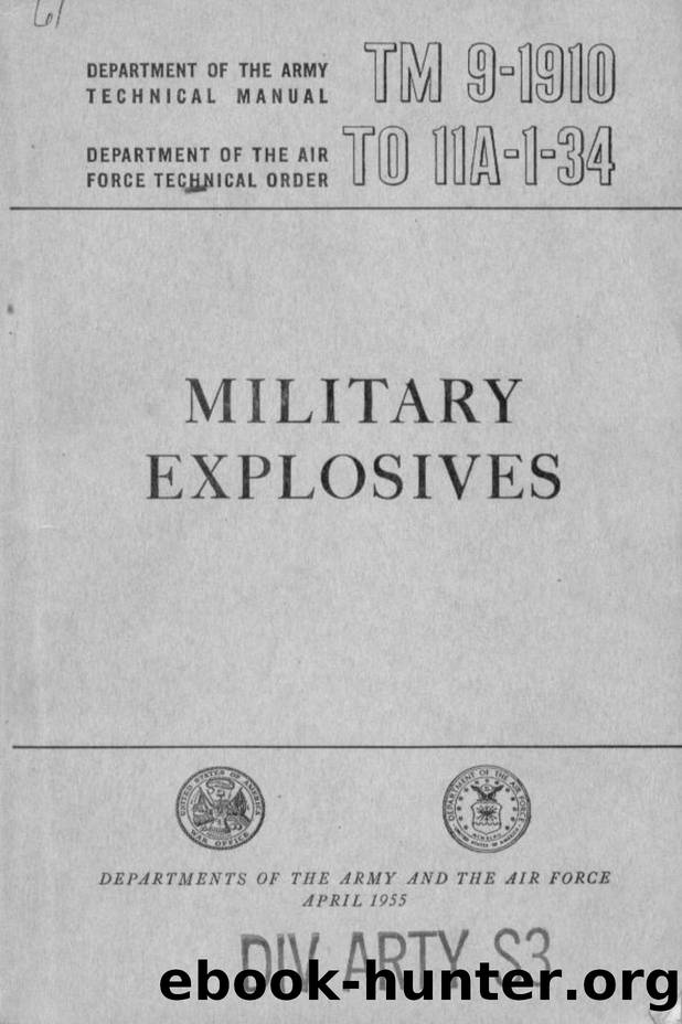 Military Explosives TM 9-1910 by Unknown