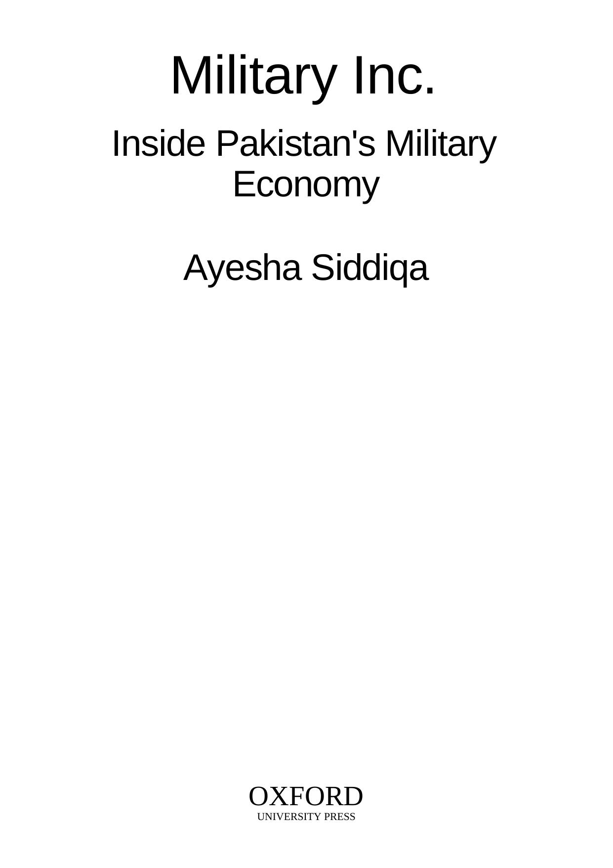 Military Inc.: Inside Pakistan's Military Economy by Ayesha Siddiqa