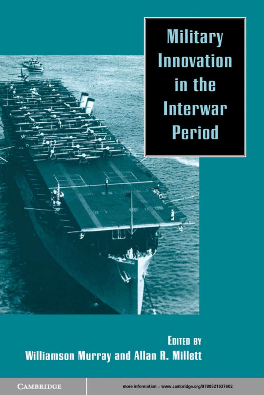 Military Innovation in the Interwar Period by Williamson R. Murray Allan R. Millett