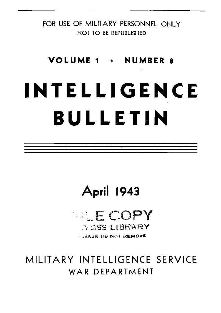 Military Intelligence Service War Department - 1943 04 Intelligence Bulletin Vol 01 No08 by Military Intelligence Service War Department