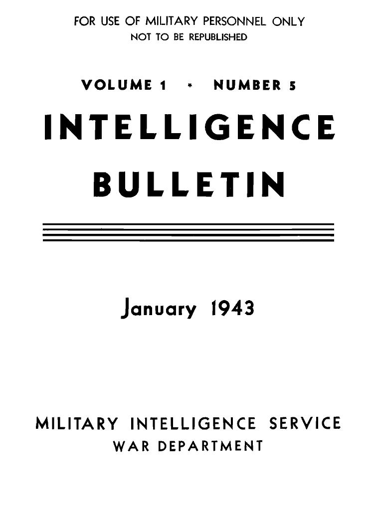 Military Intelligence Service War Department - 1943-01 Intelligence Bulletin Vol 01 No 05 by Military Intelligence Service War Department