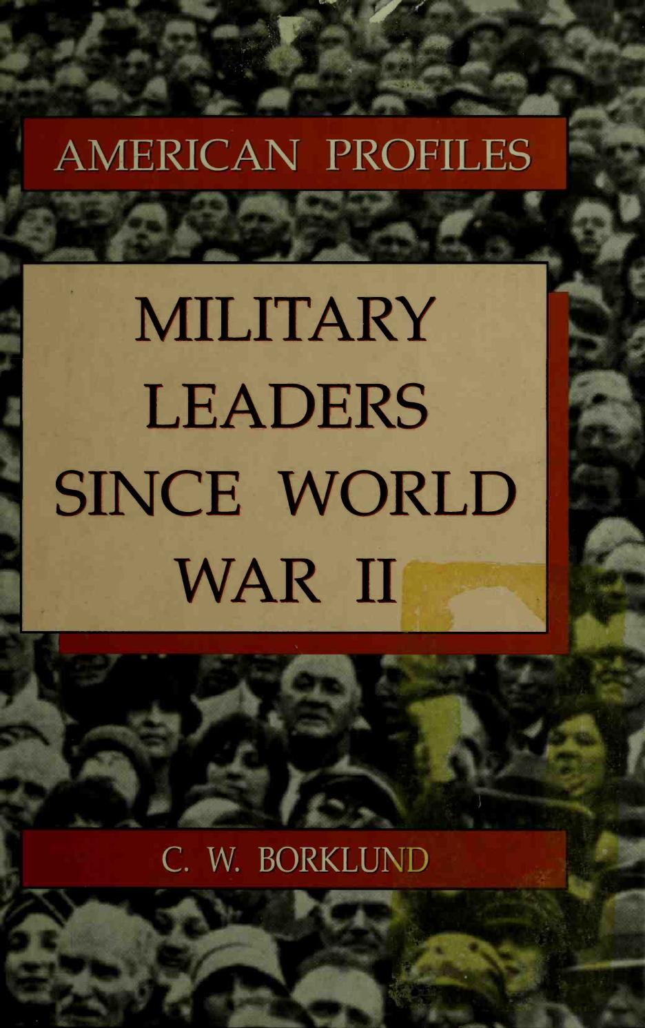 Military Leaders since World War II by Carl W. Borklund