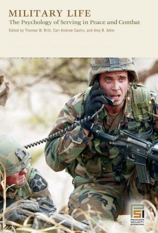 Military Life: The Psychology of Serving in Peace and Combat (4 Volume Set) by Amy B. Adler Thomas W. Britt Carl A. Castro