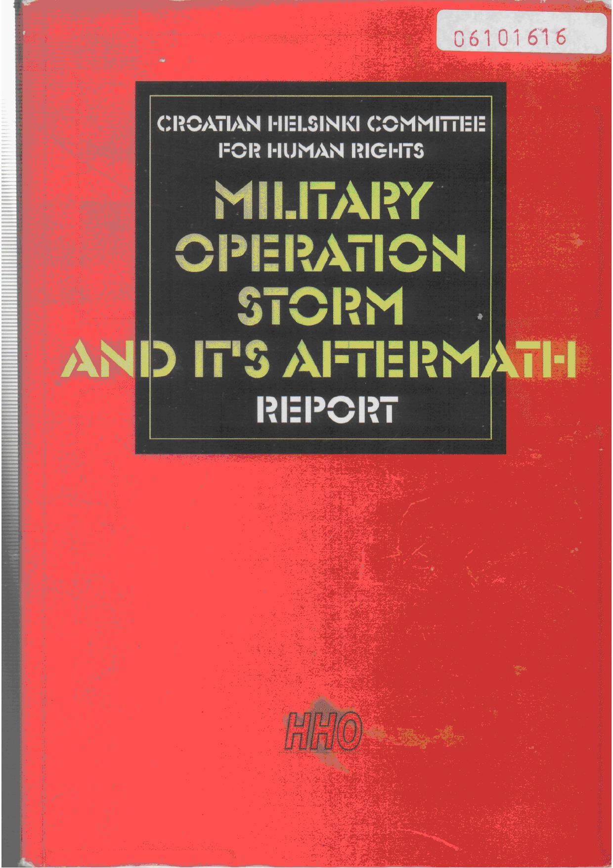 Military Operation Storm and its Aftermath: Report by Croatian Helsinki Commitee for Human Rights