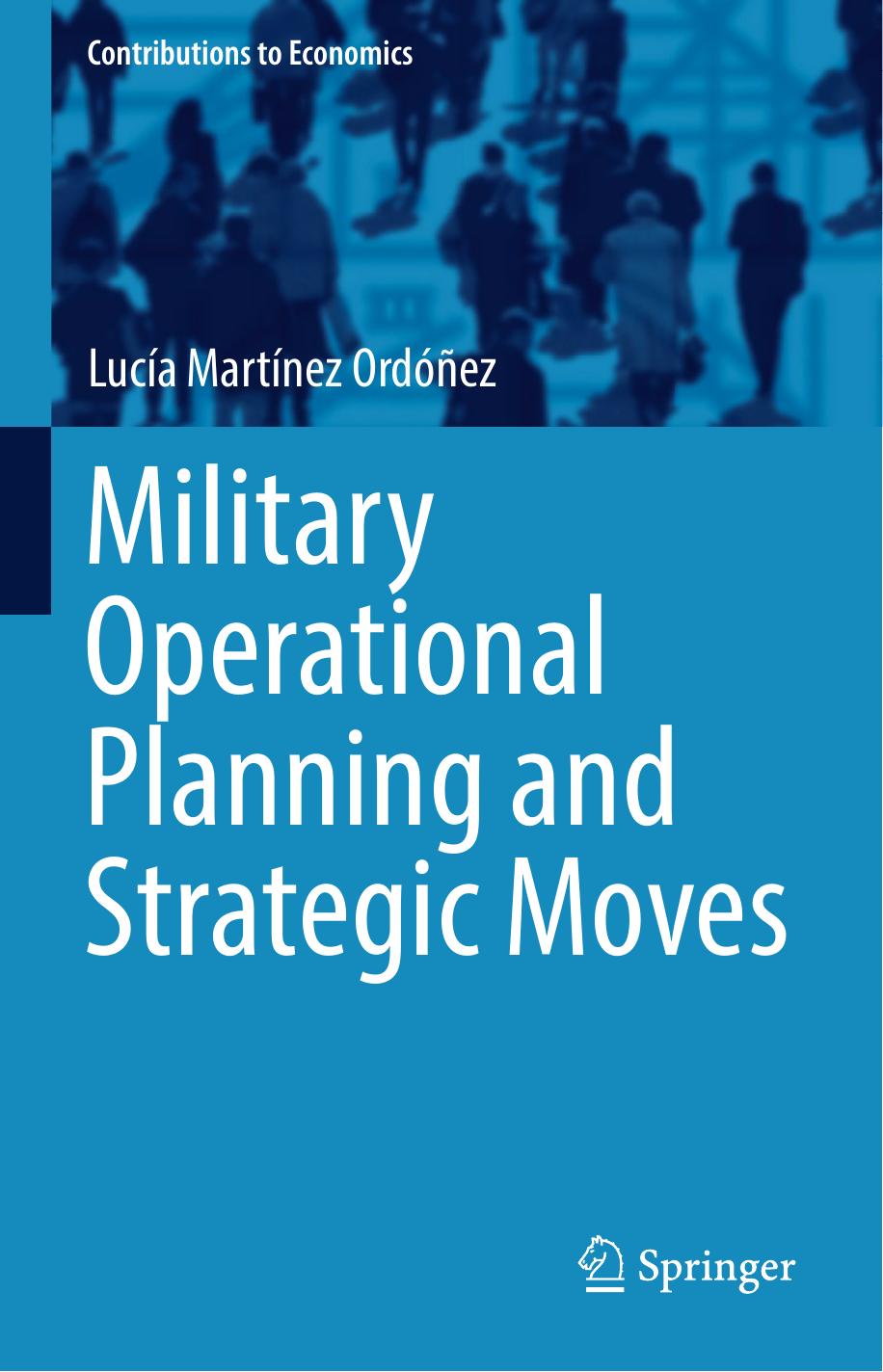 Military Operational Planning and Strategic Moves by Lucía Martínez Ordóñez (auth.)
