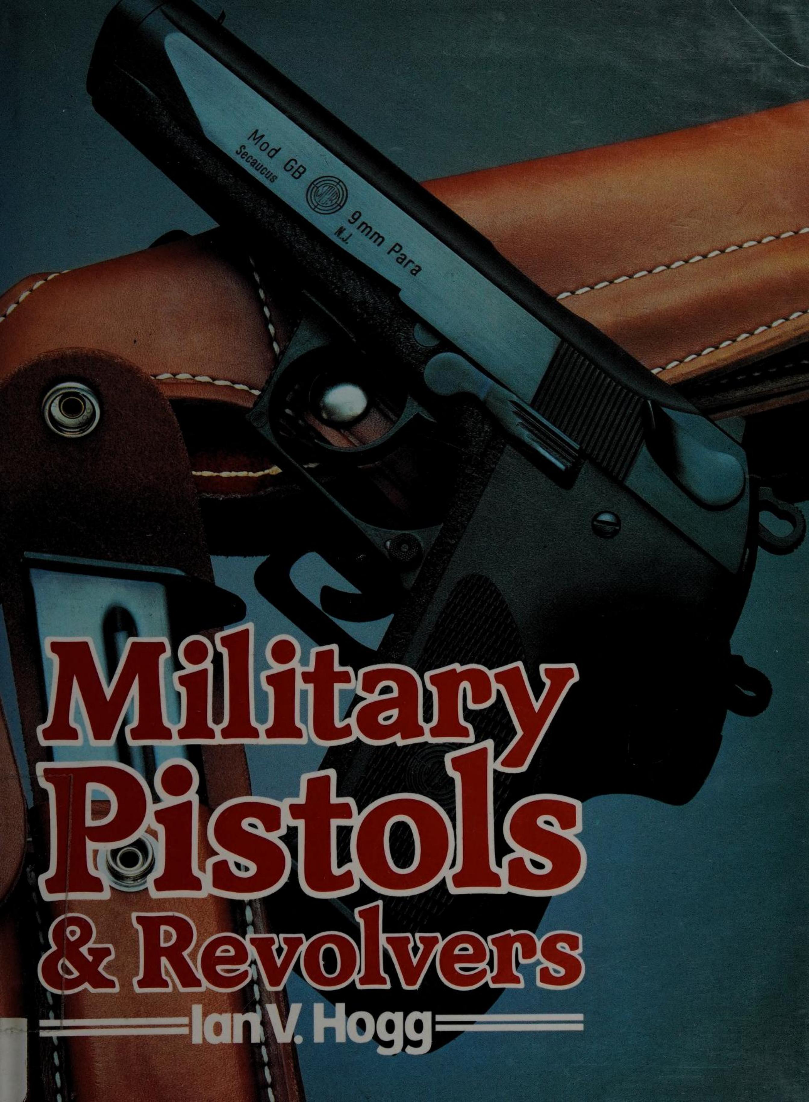 Military Pistols & Revolvers by Unknow